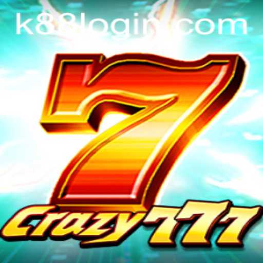 Exploring the Thrills of Crazy777 and the Rise of k88.game
