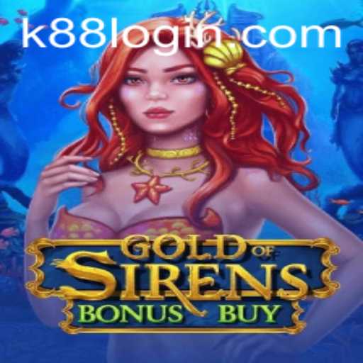 Exploring the Thrilling World of GoldofSirensBonusBuy on k88.game
